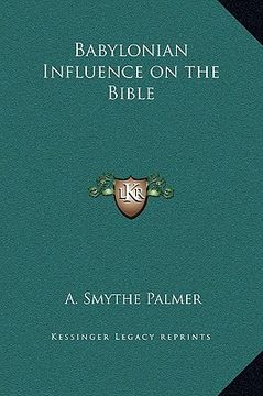 portada babylonian influence on the bible (en Inglés)