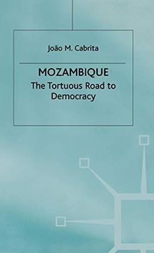 portada Mozambique Torturous Road to Democracy: The Tortuous Road to Democracy (en Inglés)