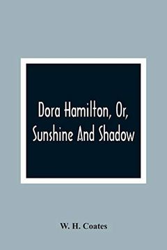 portada Dora Hamilton, or, Sunshine and Shadow 