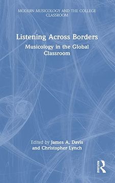 portada Listening Across Borders: Musicology in the Global Classroom (Modern Musicology and the College Classroom) (en Inglés)