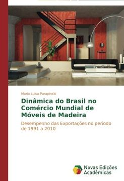 portada Dinâmica do Brasil no Comércio Mundial de Móveis de Madeira: Desempenho das Exportações no período de 1991 a 2010