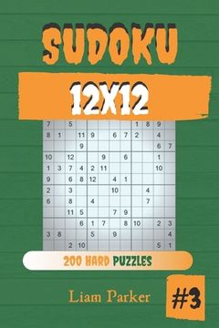 portada Sudoku 12x12 - 200 Hard Puzzles vol.3 (en Inglés)