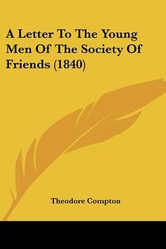 portada a letter to the young men of the society of friends (1840) (en Inglés)
