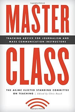 portada Master Class: Teaching Advice for Journalism and Mass Communication Instructors