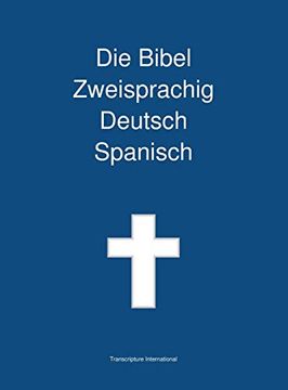 portada Die Bibel Zweisprachig Deutsch Spanisch (en Alemán)