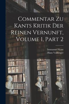 portada Commentar Zu Kants Kritik Der Reinen Vernunft, Volume 1, part 2 (in German)