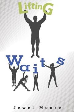 portada Lifting W.A.I.T.S (en Inglés)