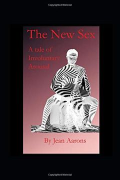 portada The new Sex: A Tale of Involuntary Arousal (in English)