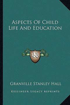 portada aspects of child life and education (en Inglés)