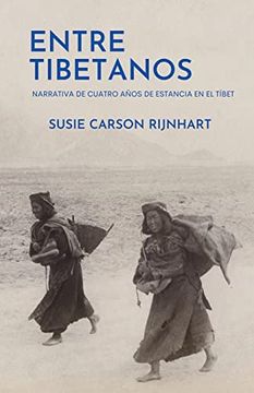 portada Entre Tibetanos: Narrativa de Cuatro Años de Estancia en el Tíbet (in Spanish)