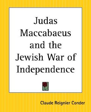 portada judas maccabaeus and the jewish war of independence (en Inglés)
