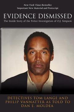 portada Evidence Dismissed: The Inside Story of the Police Investigation of O.J. Simpson (en Inglés)
