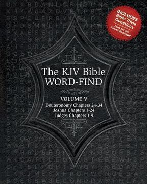 portada The KJV Bible Word-Find: Volume 5, Deuteronomy Chapters 24-34, Joshua Chapters 1-24, Judges Chapters 1-9 (en Inglés)