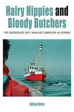 portada Hairy Hippies and Bloody Butchers: The Greenpeace Anti-Whaling Campaign in Norway (Protest, Culture & Society) (en Inglés)