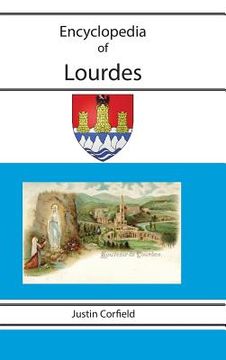 portada Encyclopedia of Lourdes (en Inglés)