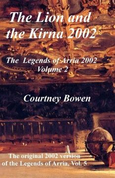 portada The Lion and the Kirna 2002: The Legends of Arria 2002, Volume 2