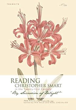 portada Reading Christopher Smart in the Twenty-First Century: "by Succession of Delight" (Transits: Literature, Thought & Culture, 1650-1850) (en Inglés)
