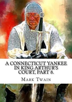 portada A Connecticut Yankee in King Arthur's Court, Part 8. (in English)