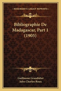 portada Bibliographie De Madagascar, Part 1 (1905) (in French)