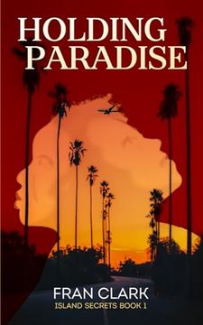 portada Holding Paradise (Island Secrets Series) (en Inglés)