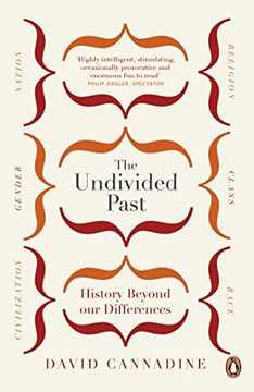portada The Undivided Past: History Beyond Our Differences
