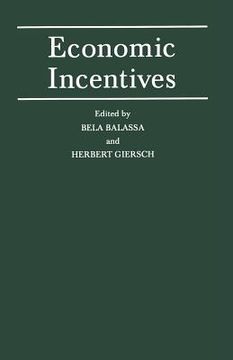 portada Economic Incentives: Proceedings of a Conference Held by the International Economic Association at Kiel, West Germany