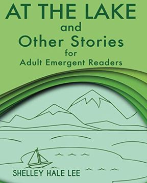 portada At the Lake and Other Stories for Adult Emergent Readers (en Inglés)