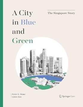 portada A City in Blue and Green: The Singapore Story (en Inglés)