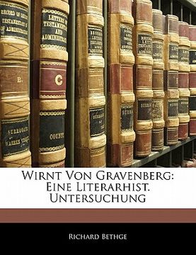 portada Wirnt Von Gravenberg: Eine Literarhist. Untersuchung (en Alemán)