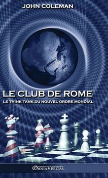 portada Le Club de Rome: Le think tank du Nouvel Ordre Mondial