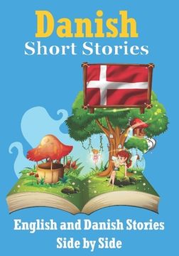 portada Short Stories in Danish English and Danish Stories Side by Side: Learn the Danish Language