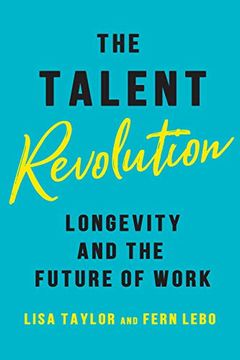portada The Talent Revolution: Longevity and the Future of Work (en Inglés)