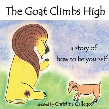 portada The Goat Climbs High: a story of how to be yourself (en Inglés)