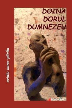 portada Doina - Dorul - Dumnezeu: Poezii - 2007-2017