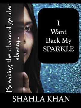 portada I Want Back My SPARKLE:Breaking the chains of gender slavery