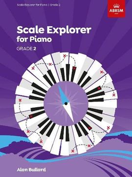 portada Scale Explorer for Piano, Grade 2 (Abrsm Scales & Arpeggios) (en Inglés)