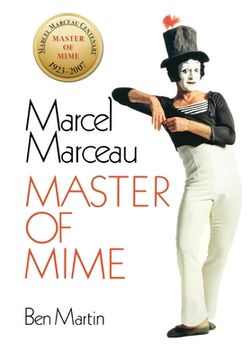 portada Marcel Marceau: Master of Mime (en Inglés)