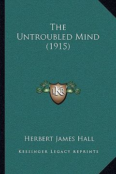 portada the untroubled mind (1915) (in English)