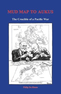 portada Mud Map to AUKUS: The Crucible of a Pacific War (en Inglés)