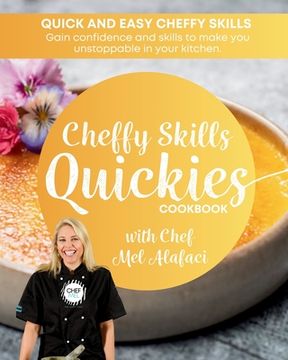 portada Cheffy Skills QUICKIES Cookbook: Confident Cooking (en Inglés)
