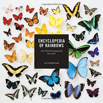 portada Encyclopedia of Rainbows: Our World Organized by Color (en Inglés)