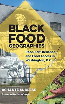 portada Black Food Geographies: Race, Self-Reliance, and Food Access in Washington, D. C. (en Inglés)