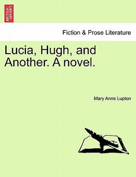 portada lucia, hugh, and another. a novel.