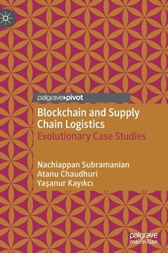 portada Blockchain and Supply Chain Logistics: Evolutionary Case Studies