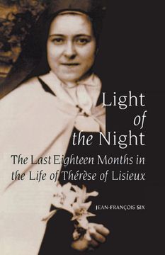 portada Light of the Night: The Last Eighteen Months in the Life of Th'r'se of Lisieux (in English)