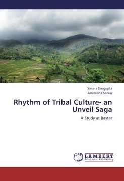 portada Rhythm of Tribal Culture- an Unveil Saga: A Study at Bastar