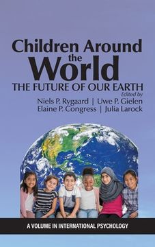 Children Around the World: The Future of Our Earth (en Inglés)