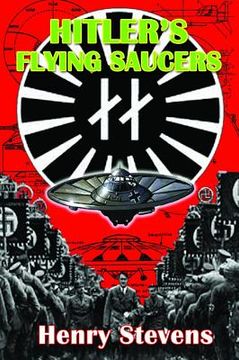 portada hitler's flying saucers: a guide to german flying discs of the second world war (en Inglés)
