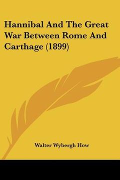 portada hannibal and the great war between rome and carthage (1899)