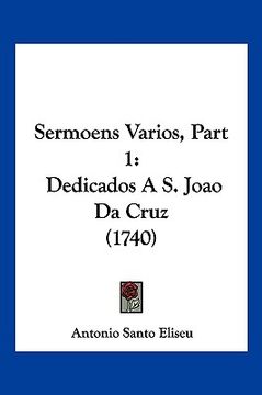portada Sermoens Varios, Part 1: Dedicados A S. Joao Da Cruz (1740)